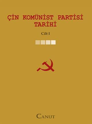 Çin Komünist Partisi Tarihi C:1 - Kolektif  - Canut Yayınevi