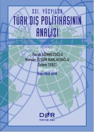 21. Yüzyılda Türk Dış Politikasının Analizi - Faruk Sönmezoğlu - Der Yayınları