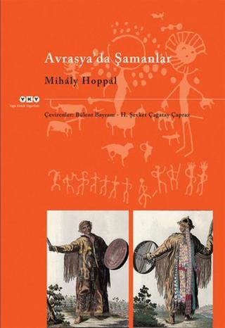 Avrasya'da Şamanlar - Mihaly Hoppal - Yapı Kredi Yayınları