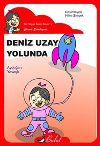 Deniz Uzay Yolunda - Aydoğan Yavaşlı - Bulut Yayınları