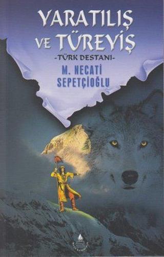 Yaratılış ve Türeyiş - Mustafa Necati Sepetçioğlu - İrfan Yayıncılık