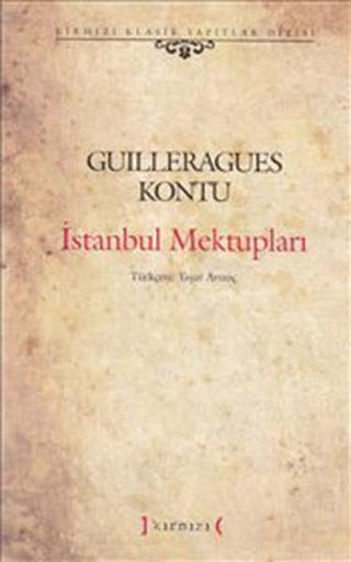 İstanbul Mektupları Guilleragues Kontu Kırmızı Yayınları