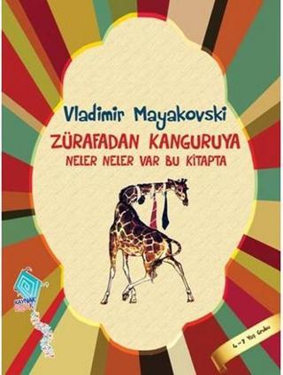 Zürafadan Kanguruya Neler Neler Var Bu Kitapta - Vladimir Mayakovski - Kaynak Çocuk