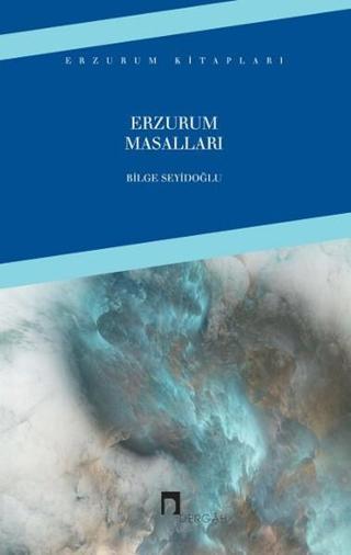 Erzurum Masalları - Bilge Seyidoğlu - Dergah Yayınları