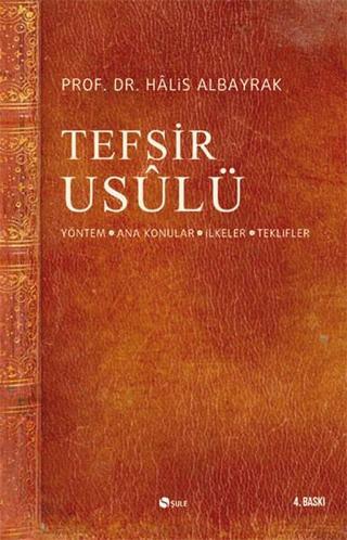 Tefsir Usulü - Halis Albayrak - Şule Yayınları
