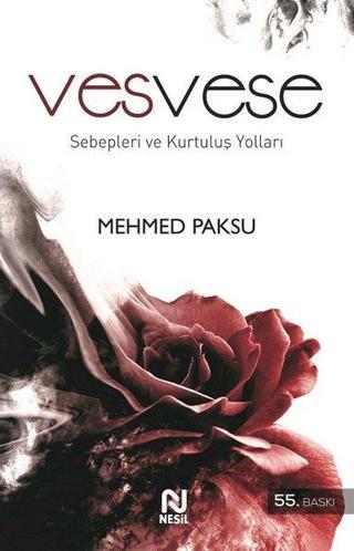 VesveseSebepleri ve Kurtuluş Yolları - Mehmed Paksu - Nesil Yayınları