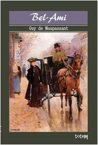 Bel- Ami - Guy De Maupassant - Totem
