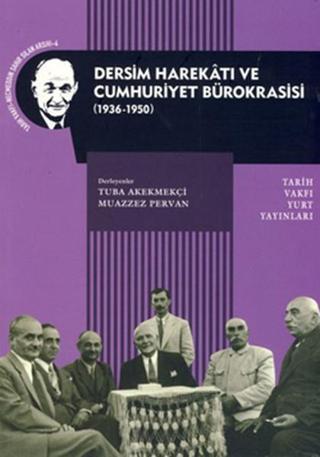 Dersim Harekatı ve Cumhuriyet Bürokrasisi - Tarih Vakfı Yurt Yayınları