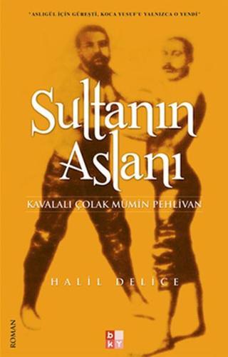 Sultanın Aslanı - Halil Delice - Babıali Kültür - BKY