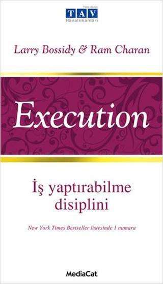 İş Yaptırabilme Disiplini - Larry Bossidy - MediaCat Yayıncılık