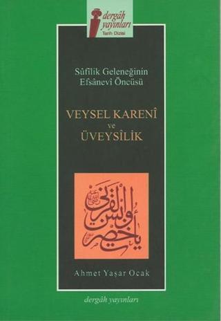 Veysel Kareni ve Üveysilik - Dergah Yayınları