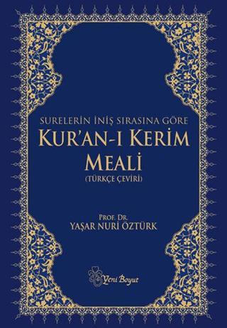 Surelerin İniş Sırasına Göre Kur'an-ı Kerim Meali (Türkçe Çeviri) - Yaşar Nuri Öztürk - Yeni Boyut