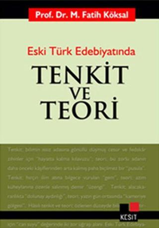 Eski Türk Edebiyatında Tenkit ve Teori - Mehmet F. Köksal - Kesit Yayınları
