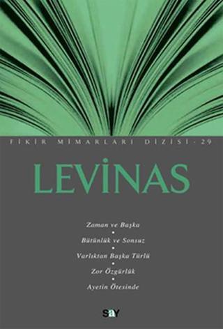 Levinas (Fikir Mimarları - 29) - Özkan Gözel - Say Yayınları