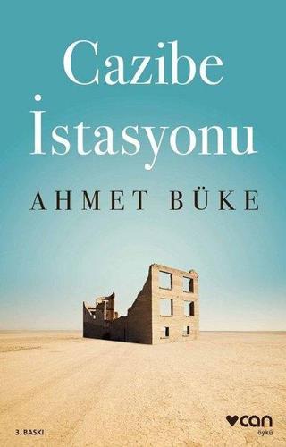 Cazibe İstasyonu - Ahmet Büke - Can Yayınları