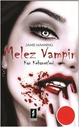 Melez Vampir - Jamie Maning - Bendis Yayınları