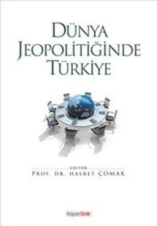 Dünya Jeopolitiğinde Türkiye - Hasret Çomak - Hiperlink