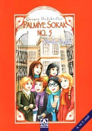 Palmiye Sokak No:5 - Almila Aydın - Altın Kitaplar