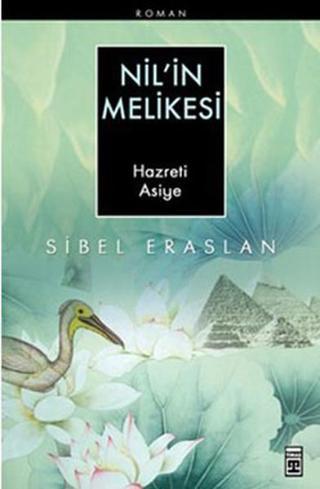 Nil'in Melikesi - Sibel Eraslan - Timaş Yayınları