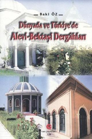 Dünyada ve Türkiye'de Alevi-Bektaşi Dergahları - Baki Öz - Can Yayınları (Ali Adil Atalay)