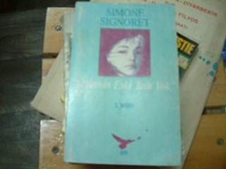 Özlemin Eski Tadı Yok... - Simone Signoret - Es Yayınları
