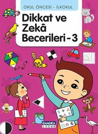 Dikkat ve Zeka Becerileri - 3 - Tunahan Coşkun - Çamlıca Çocuk Yayınları