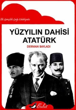 Yüzyılın Dahisi Atatürk - Derman Bayladı - Bulut Yayınları