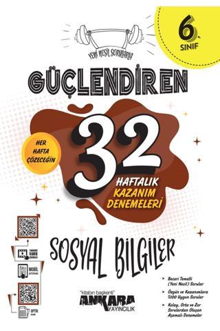 Ankara 6. Sınıf Sosyal Bilgiler Güçlendiren 32 Haftalık Deneme 2023 - Ankara Yayıncılık