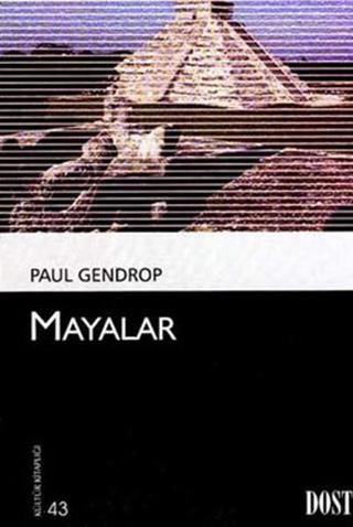 Mayalar - Paul Gendrop - Dost Kitabevi