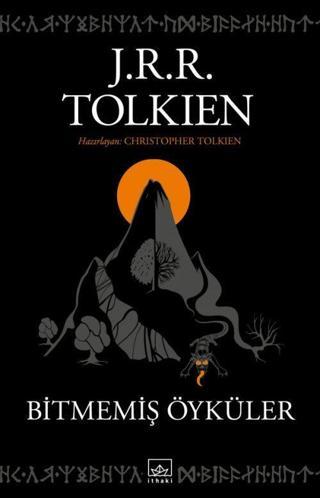 Bitmemiş Öyküler - Christopher Tolkien - İthaki Yayınları