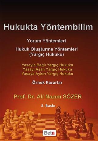 Hukukta Yöntembilim - Ali Nazım Sözer - Beta Yayınları