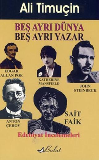 Beş Ayrı Dünya Beş Ayrı Yazar - Ali Timuçin - Bulut Yayınları