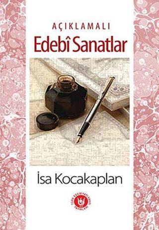 Açıklamalı Edebi Sanatlar - İsa Kocakaplan - Türk Edebiyatı Vakfı Yayınları