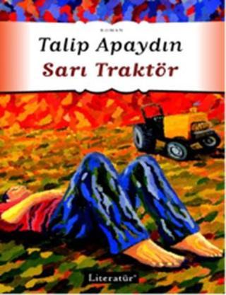 Sarı Traktör - Talip Apaydın - Literatür Yayıncılık