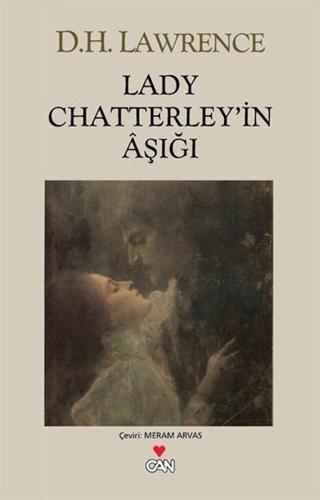 Lady Chatterley'in Aşığı - D. H. Lawrence - Can Yayınları
