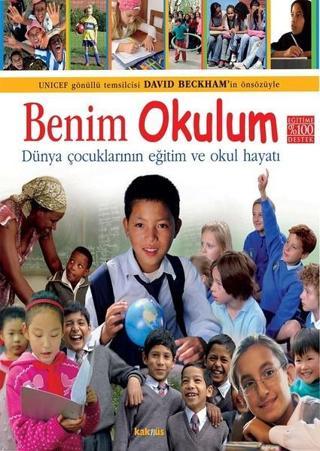 Benim Okulum - Dünya Çocuklarının Okul Hayatı - Penny Smith - Kaknüs Yayınları