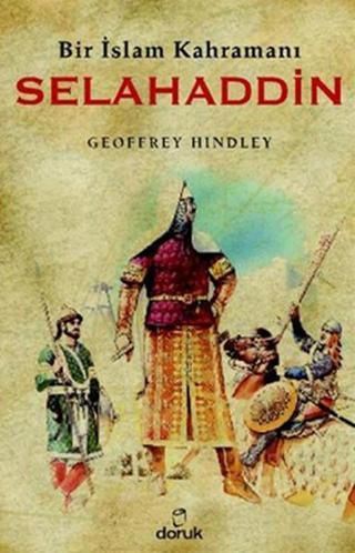 Bir İslam Kahramanı Selahaddin - Geoffrey Hındley - Doruk Yayınları