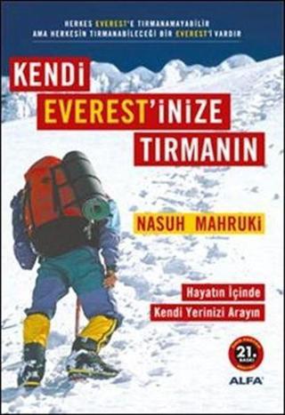 Kendi Everest'inize Tırmanın - Nasuh Mahruki - Alfa Yayıncılık