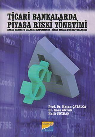 Ticari Bankalarda Piyasa Riski Yönetimi - Halit Soydan - Siyasal Kitabevi