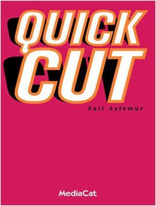 Quick Cut - Sait Aytemur - MediaCat Yayıncılık