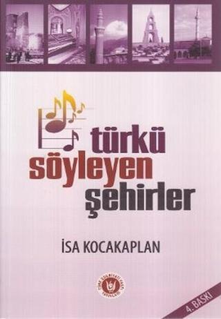 Türkü Söyleyen Şehirler - İsa Kocakaplan - Türk Edebiyatı Vakfı Yayınları