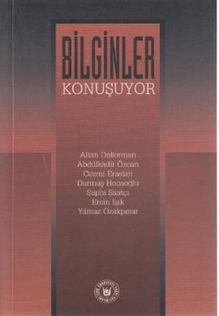 Bilginler Konuşuyor - Abdülkadir Özcan - Türk Edebiyatı Vakfı Yayınları