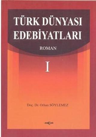 Türk Dünyası Edebiyatları - Orhan Söylemez - Akçağ Yayınları