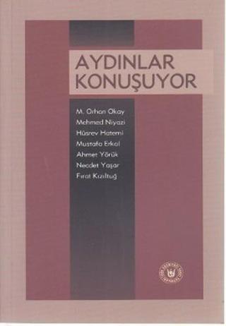 Aydınlar Konuşuyor - Orhan Okay - Türk Edebiyatı Vakfı Yayınları