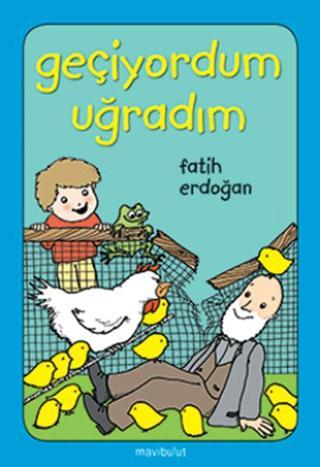 Geçiyordum Uğradım - Fatih Erdoğan - Mavi Bulut Yayıncılık