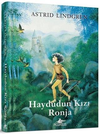 Haydudun Kızı Ronja - Astrid Lindgren - Pegasus Yayınevi