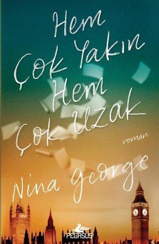 Hem Çok Yakın Hem Çok Uzak - Nina George - Pegasus Yayınevi