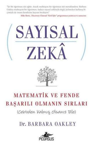 Sayısal Zeka: Matematik ve Fende Başarılı Olmanın Sırları - Barbara Oakley - Pegasus Yayınevi