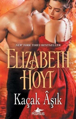 Kaçak Aşık - Elizabeth Hoyt - Pegasus Yayınevi