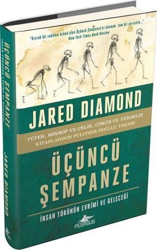 Üçüncü Şempanze: İnsan Türünün Evrimi ve Geleceği Jared Diamond Pegasus Yayinevi